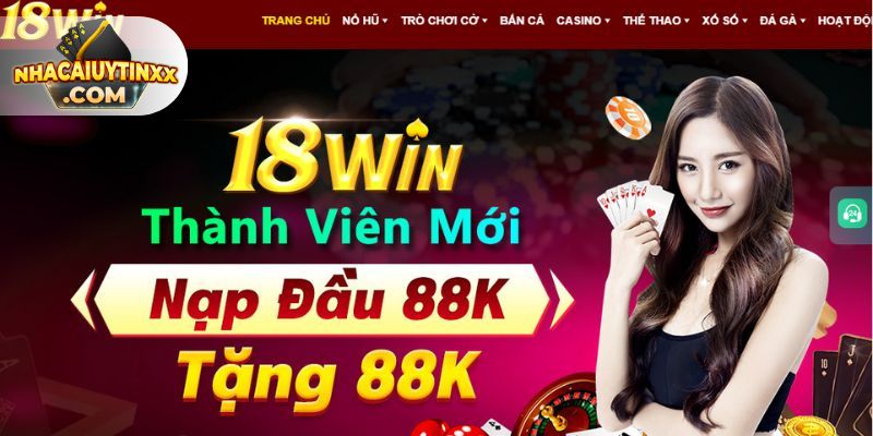 đánh giá nhà cái 18win - nhà cái uy tín